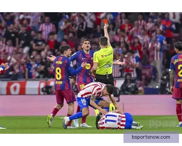 马竞回应裁判判罚强调类似情况本应出示红牌